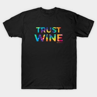 Trust Wine - Tie Dye T-Shirt